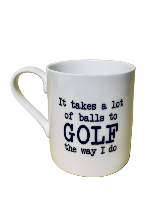 It Takes a lot of Balls Mug
