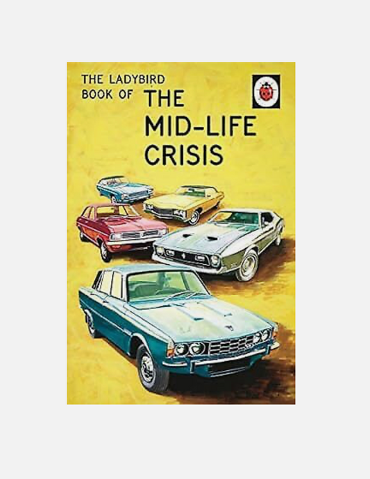 The Ladybird Book of The Mid-Life Crisis