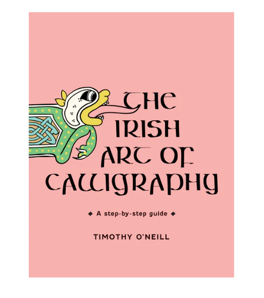 The Irish Art of Caligraphy - A Step by Step Guide