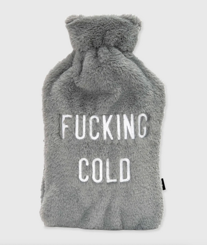 Its F*cking Cold Hot Water Bottle